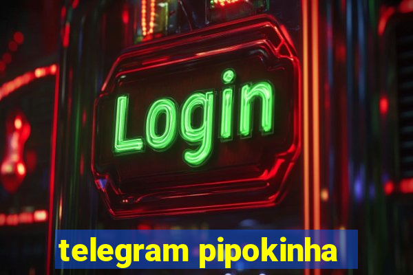 telegram pipokinha